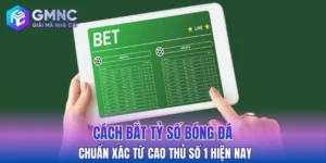 cách bắt tỷ số bóng đá