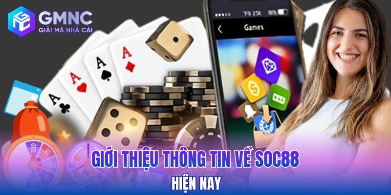 Giới thiệu thông tin về Soc88 hiện nay