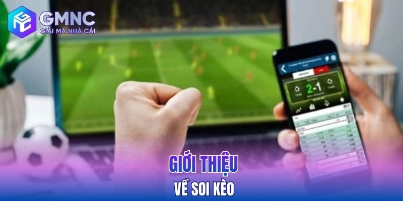 Giới thiệu về soi kèo