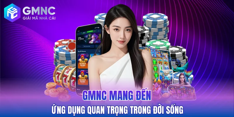 GMNC có nhiều ứng dụng quan trọng trong đời sống