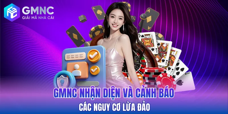 GMNC nhận diện và cảnh báo sớm các nguy cơ lừa đảo