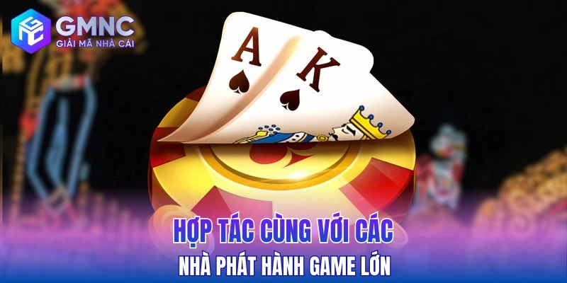 Hợp tác cùng với các nhà phát hành game lớn
