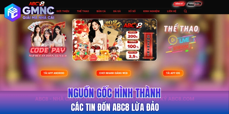 Nguồn gốc hình thành các tin đồn ABC8 lừa đảo