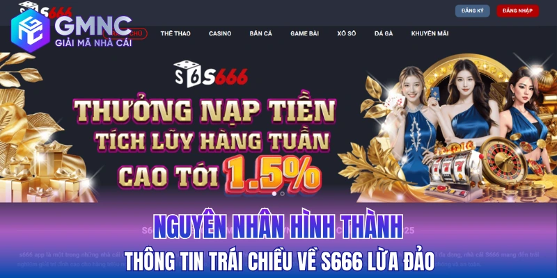 Nguyên nhân hình thành thông tin trái chiều về S666 lừa đảo