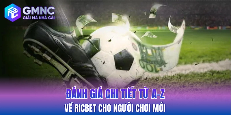 Tổng quan thông tin về nhà cái Ricbet