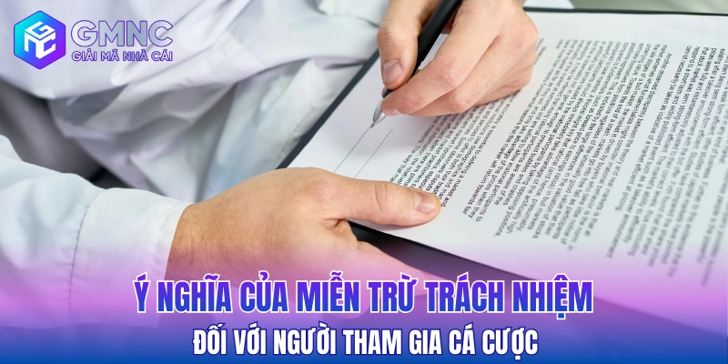 Ý nghĩa của miễn trừ trách nhiệm đối với người tham gia cá cược